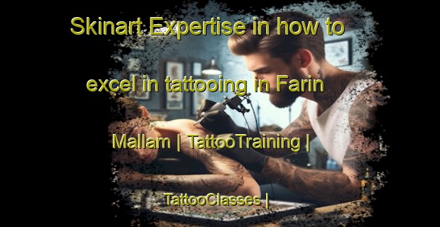 Skinart Expertise in how to excel in tattooing in Farin Mallam | TattooTraining | TattooClasses | SkinartTraining-Nigeria